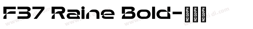 F37 Raine Bold字体转换